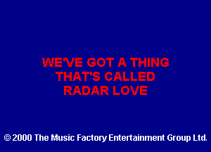 2000 The Music Factory Entertainment Group Ltd.