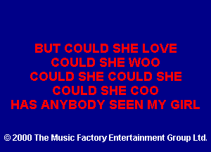 2000 The Music Factory Entertainment Group Ltd.