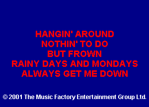 2001 The Music Factory Entertainment Group Ltd.