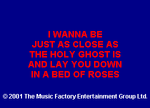 2001 The Music Factory Entertainment Group Ltd.