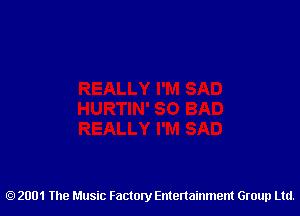 2001 The Music Factory Entertainment Group Ltd.