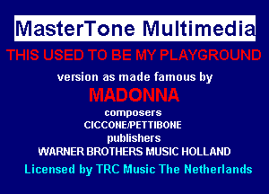 Ma fitfefri'l'ii fnfeMIf ltimugedi

ve rsion as made famous by

composers
CICCOHEJ'PETTIBOHE

publishers
WARNER BROTHERS MUSIC HOLLAND

Licensed by TRC Music The Netherlands