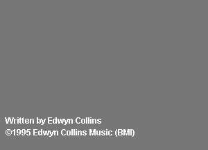 Written try Edwyn Collins
.1995 Edwyn Collins Music (BMI)