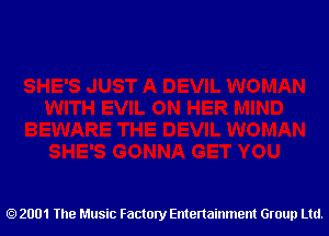 2001 The Music Factory Entertainment Group Ltd.