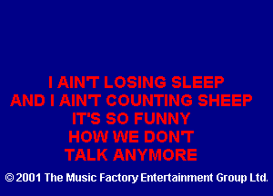 2001 The Music Factory Entertainment Group Ltd.