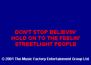 2001 The Music Factory Entertainment Group Ltd.