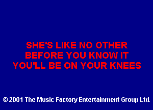 2001 The Music Factory Entertainment Group Ltd.