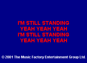 2001 The Music Factory Entertainment Group Ltd.