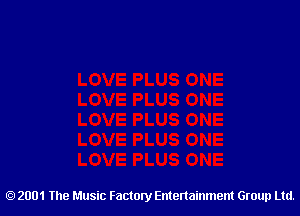 2001 The Music Factory Entertainment Group Ltd.