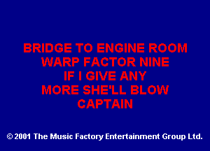 2001 The Music Factory Entertainment Group Ltd.