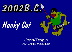 20023. C?
Honky 62f

John-Taupin
DICK JAMES MUSIC LTD