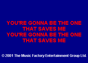 2001 The Music Factory Entertainment Group Ltd.