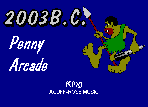 20038. c? .
Penny

Arcade
King

ACUFF-ROSE MUSIC