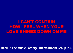 2002 The Music Factory Entertainment Group Ltd.