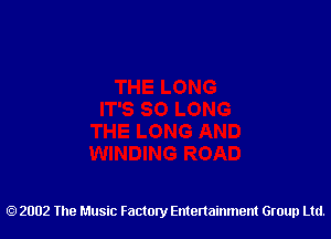 2002 The Music Factory Entertainment Group Ltd.