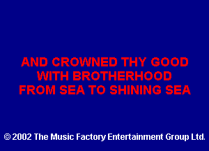 2002 The Music Factory Entertainment Group Ltd.