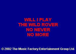 2002 The Music Factory Entertainment Group Ltd.