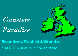 szsters

Paradise

SaundesHQasheddXWonde
E.MJ. l (6? MUSIC 1 POL YGRAM