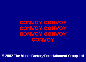 2002 The Music Factory Entertainment Group Ltd.
