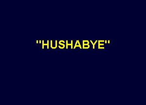 H USHABYE