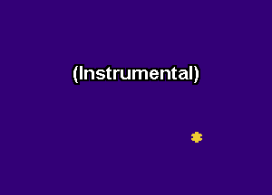 (Instrumental)