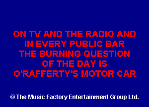 The Music Factory Entertainment Group Ltd.