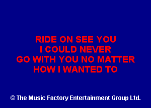 The Music Factory Entertainment Group Ltd.