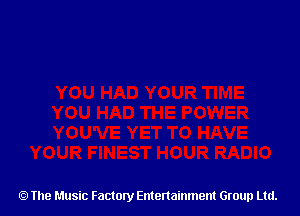 The Music Factory Entertainment Group Ltd.