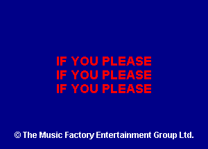 The Music Factory Entertainment Group Ltd.