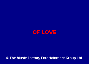 The Music Factory Entertainment Group Ltd.