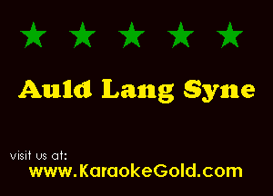 Aunlldl ILGnng Syme

visit U3 otz

www.KaraokeGold.com