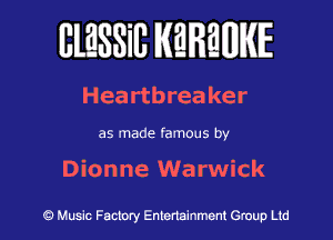 BlESSilJ WREWIE

Hea rtbreaker

as made famous by

Dionne Warwick

9 Music Factory Entertainment Group Ltd
