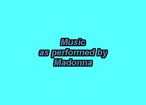 MES

58 performed EU
Madonna