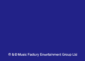 (B 9 Music Factory Emenainmenl Group Ltd