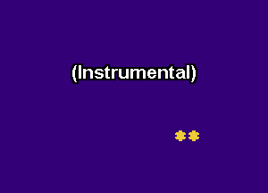 (Instrumental)