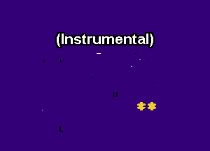 (Instrumental)