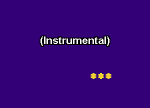 (Instrumental)