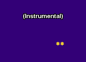 (Instrumental)