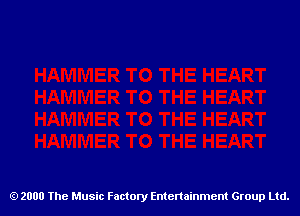 2000 The Music Factory Entertainment Group Ltd.