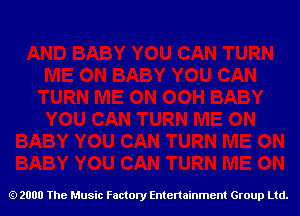 2000 The Music Factory Entertainment Group Ltd.