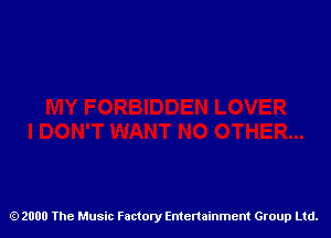 2000 The Music Factory Entertainment Group Ltd.