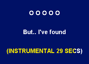 C)O()C)O

But.. I've found

(INSTRUMENTAL 29 SECS)