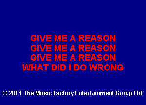 2001 The Music Factory Entertainment Group Ltd.