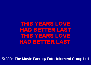 2001 The Music Factory Entertainment Group Ltd.