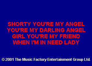 2001 The Music Factory Entertainment Group Ltd.