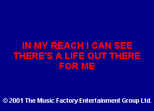 2001 The Music Factory Entertainment Group Ltd.