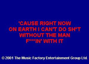 2001 The Music Factory Entertainment Group Ltd.