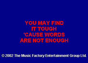 2002 The Music Factory Entertainment Group Ltd.