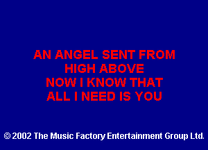 2002 The Music Factory Entertainment Group Ltd.