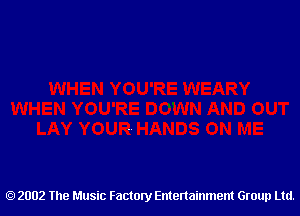 2002 The Music Factory Entertainment Group Ltd.